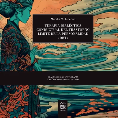 Terapia Dialéctica Conductual del Trastorno Límite de la Personalidad (DBT)